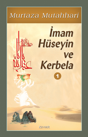 İmam Hüseyin (a.s) ve Kerbela c.1